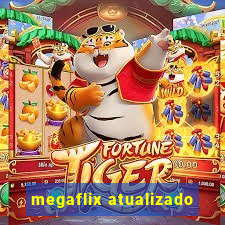 megaflix atualizado